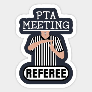 PTA Meeting Referee Time Out Parent Teacher Association Funny Sticker